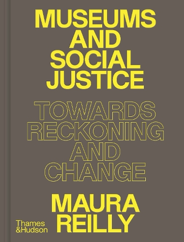 Paper book «Museums and Social Justice: Towards Reckoning and Change», author Maura Reilly - фото №1