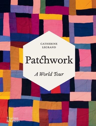 Паперова книга «Patchwork: A World Tour», автор Катрін Легран - фото №1