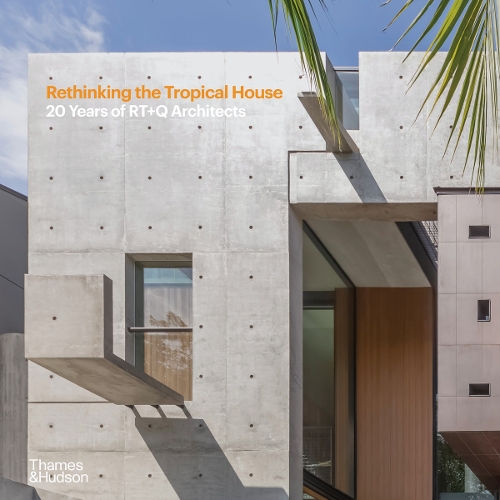 Паперова книга «Rethinking the Tropical House: 20 Years of RT+Q Architects», автор Луо Цзінмей - фото №1