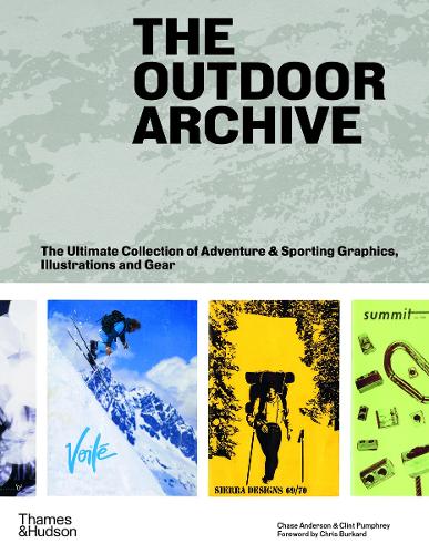 Бумажная книга «The Outdoor Archive: The Ultimate Collection of Adventure & Sporting Graphics, Illustrations and Gear», авторов Чейз Андерсон, Клинт Памфри - фото №1