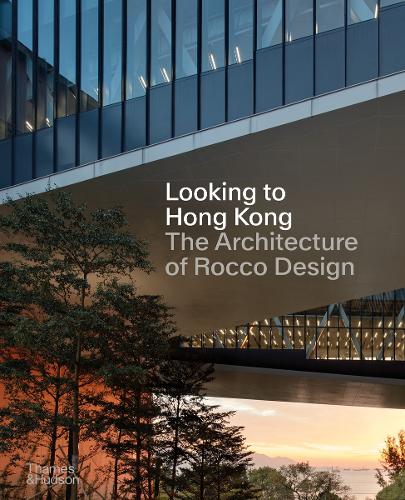 Бумажная книга «Looking to Hong Kong: The Architecture of Rocco Design», автор Рокко Йим - фото №1