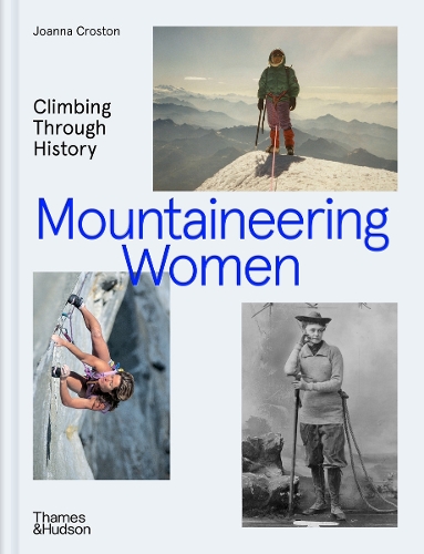 Паперова книга «Mountaineering Women: Climbing Through History», автор Джоанна Кростон - фото №1