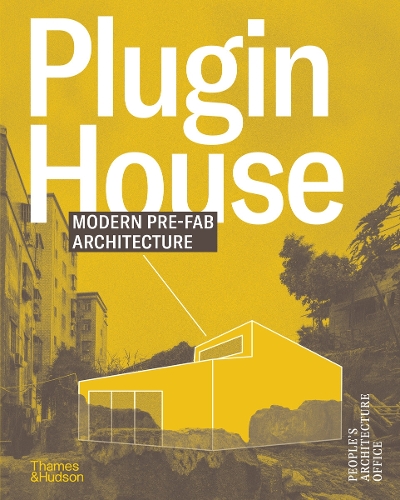 Паперова книга «Plugin House: Modern Pre-Fab Architecture», автор Народне архітектурне бюро - фото №1