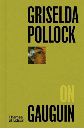 Бумажная книга «Griselda Pollock on Gauguin», автор Гризельда Поллок - фото №1