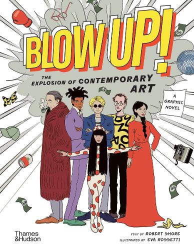 Бумажная книга «Blow Up!: The Explosion of Contemporary Art», автор Роберт Шор - фото №1
