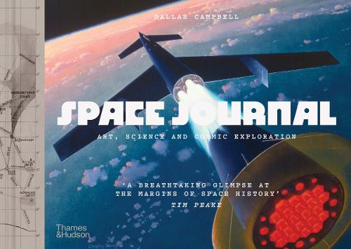 Бумажная книга «Space Journal: The Art and Science of Cosmic Exploration», автор Даллас Кэмпбелл - фото №1