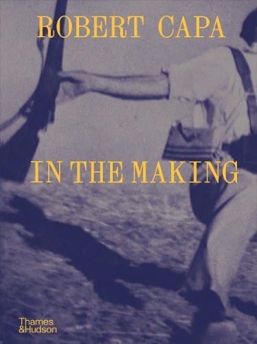Бумажная книга «Robert Capa: In the Making», автор Мишель Лефевр - фото №1