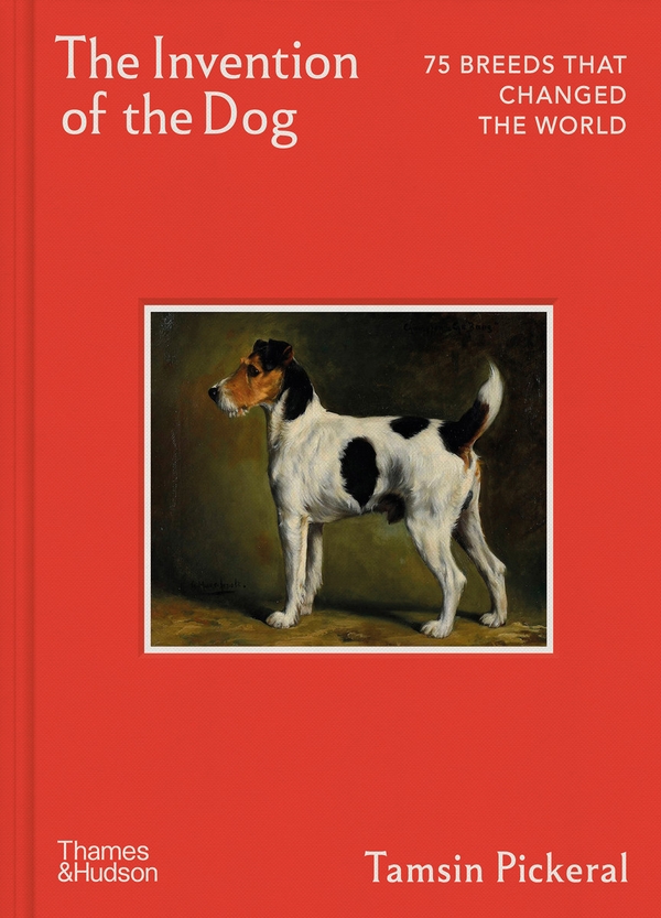 Бумажная книга «The Invention of the Dog: 75 Breeds that Changed the World», автор Тэмсин Пикерал - фото №1