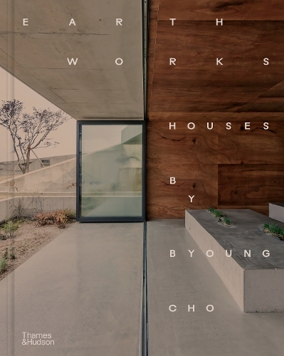 Паперова книга «Earth Works: Houses by Byoung Cho», автор Бюнг Чо - фото №1