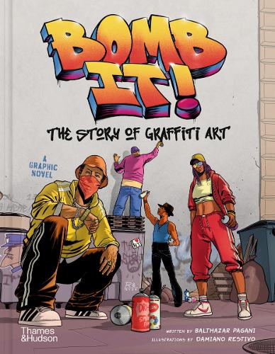 Paper book «Bomb It!: The Story of Graffiti Art», author Balthazar Pagani - фото №1