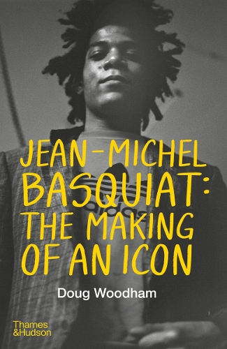 Паперова книга «Jean-Michel Basquiat: The Making of an Icon», автор Дуг Вудхем - фото №1