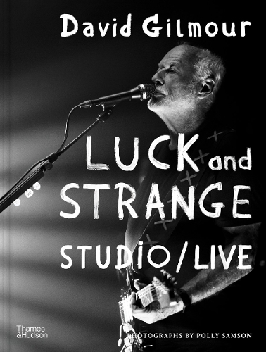 Бумажная книга «David Gilmour — Luck and Strange — Studio/Live», автор Полли Самсон - фото №1
