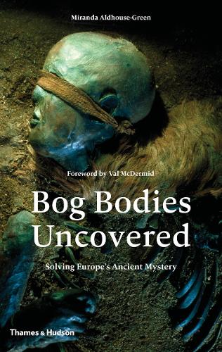 Паперова книга «Bog Bodies Uncovered: Solving Europe's Ancient Mystery», авторів Міранда Олдхаус-Грін, Міранда Дж. Грін - фото №1