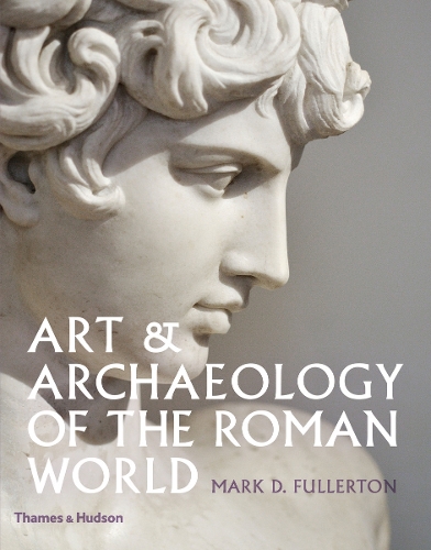 Бумажная книга «Art & Archaeology of the Roman World», автор Марк Д. Фуллертон - фото №1
