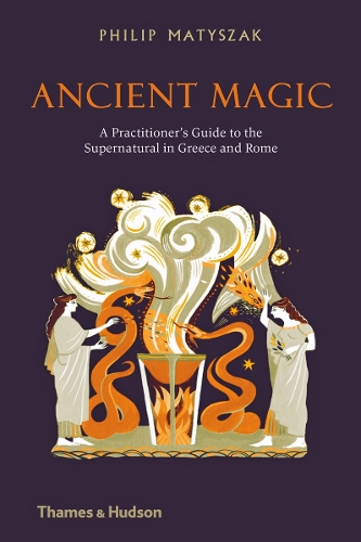 Паперова книга «Ancient Magic: A Practitioner’s Guide to the Supernatural in Greece and Rome», автор Філіп Матишак - фото №1