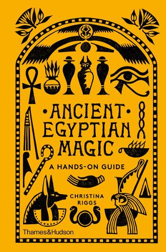 Бумажная книга «Ancient Egyptian Magic: A Hands-on Guide», автор Кристина Риггс - фото №1