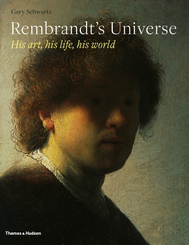 Паперова книга «Rembrandt's Universe: His Art, His Life, His World», автор Гарі Шварц - фото №1