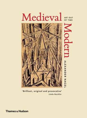 Бумажная книга «Medieval Modern: Art Out of Time», автор Александр Нагель - фото №1