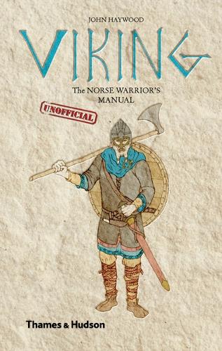 Бумажная книга «Viking: The Norse Warrior's (Unofficial) Manual», автор Джон Хэйвуд - фото №1