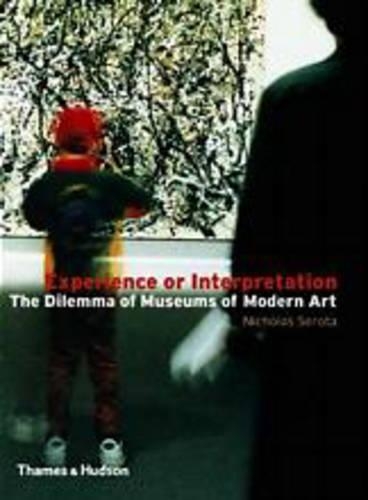 Паперова книга «Experience or Interpretation: The Dilemma of Museums of Modern Art», автор Ніколас Серота - фото №1