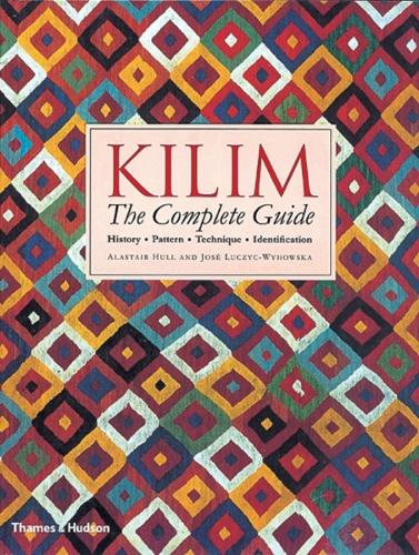 Паперова книга «Kilim: The Complete Guide: History · Pattern · Technique · Identification», авторів Аластер Халл, Хосе Лучич-Виговська - фото №1