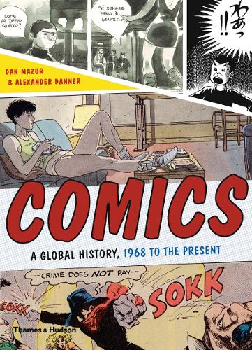 Паперова книга «Comics: A Global History, 1968 to the Present», авторів Александр Даннер, Ден Мазур - фото №1