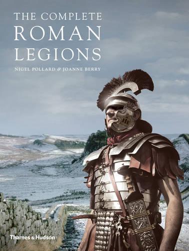 Паперова книга «The Complete Roman Legions», авторів Джоанна Беррі, Найджел Поллард - фото №1