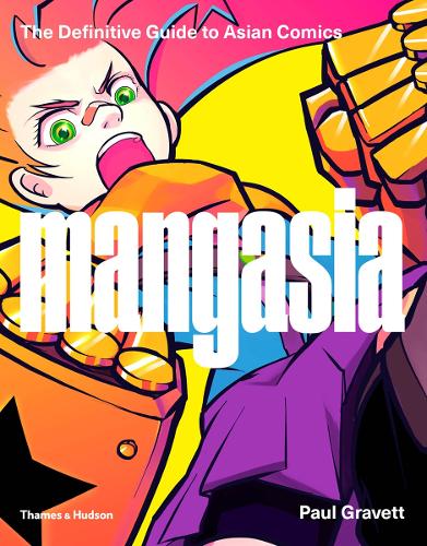 Паперова книга «Mangasia: The Definitive Guide to Asian Comics», автор Пол Граветт - фото №1
