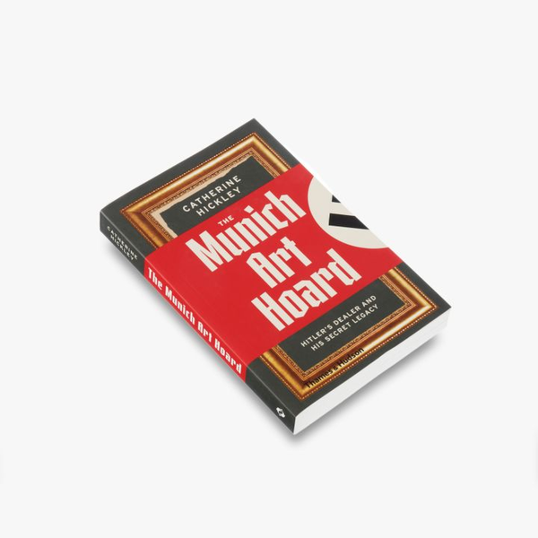 Паперова книга «The Munich Art Hoard. Hitler's Dealer and His Secret Legacy», автор Кетрін Хіклі - фото №1