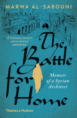 Бумажная книга «The Battle for Home: Memoir of a Syrian Architect», автор Марва Аль-Сабуни - фото №1