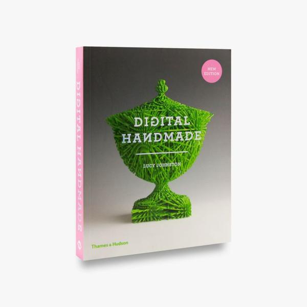 Паперова книга «Digital Handmade. Craftsmanship in the New Industrial Revolution», автор Люсі Джонстон - фото №1