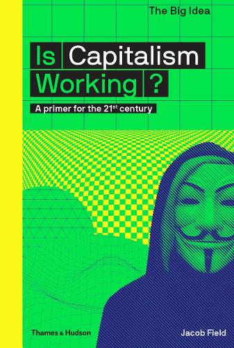 Бумажная книга «Is Capitalism Working?: A primer for the 21st century», автор Джейкоб Филд - фото №1