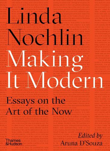 Бумажная книга «Making it Modern: Essays on the Art of the Now», автор Линда Нохлин - фото №1