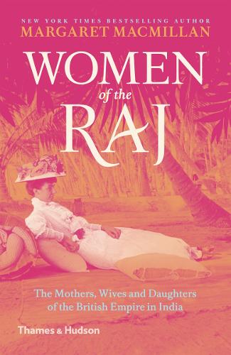 Паперова книга «Women of the Raj: The Mothers, Wives and Daughters of the British Empire in India», автор Маргарет Макміллан - фото №1