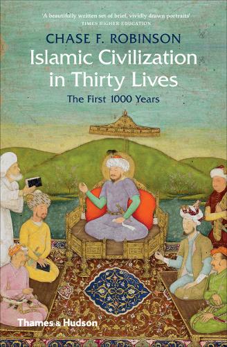 Бумажная книга «Islamic Civilization in Thirty Lives: The First 1000 Years», автор Чейз Ф. Робинсон - фото №1