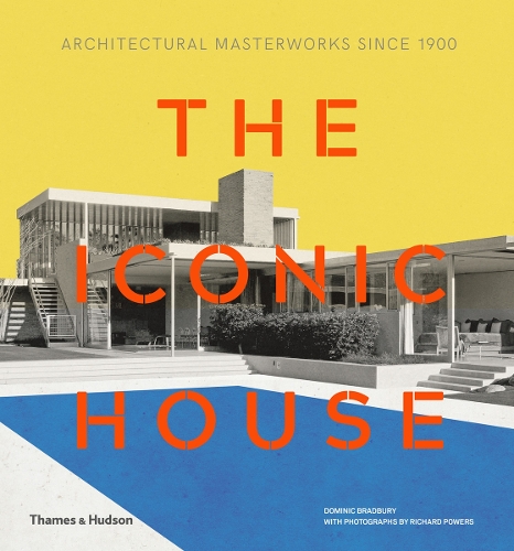 Паперова книга «The Iconic House: Architectural Masterworks Since 1900», автор Домінік Бредбері - фото №1