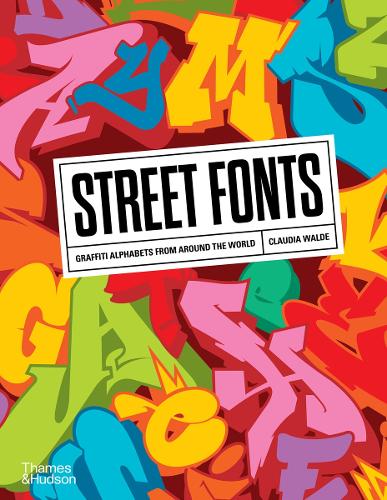 Паперова книга «Street Fonts: Graffiti Alphabets from Around the World», автор Клаудія Вальде - фото №1