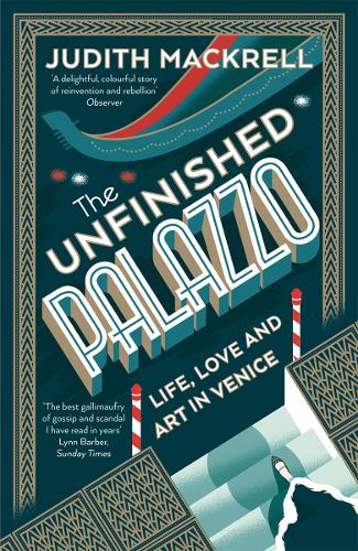 Бумажная книга «The Unfinished Palazzo: Life, Love and Art in Venice», автор Джудит Макрелл - фото №1
