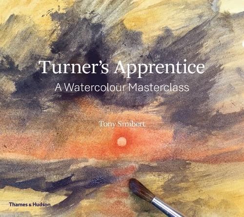 Паперова книга «Turner's Apprentice: A Watercolour Masterclass», автор Тоні Сміберт - фото №1