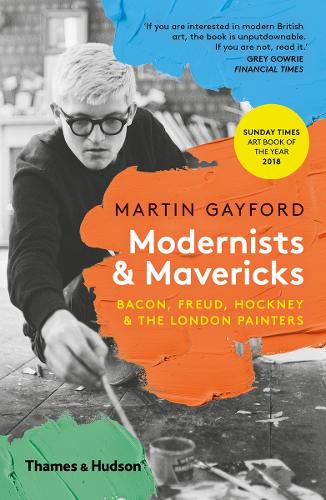 Паперова книга «Modernists & Mavericks: Bacon, Freud, Hockney and the London Painters», автор Мартін Гейфорд - фото №1