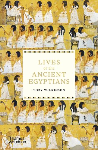 Бумажная книга «Lives of the Ancient Egyptians», автор Тоби Уилкинсон - фото №1