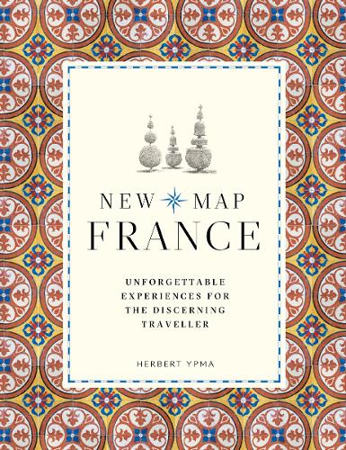 Бумажная книга «New Map France: Unforgettable Experiences for the Discerning Traveller», автор Герберт Ипма - фото №1