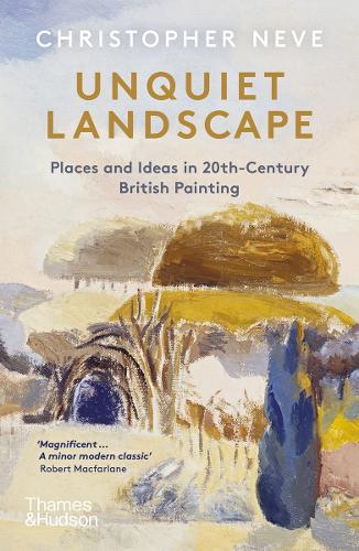 Паперова книга «Unquiet Landscape: Places and Ideas in 20th-Century British Painting», автор Крістофер Нів - фото №1