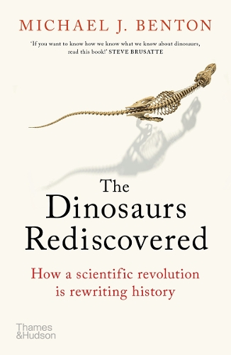 Паперова книга «The Dinosaurs Rediscovered: How a Scientific Revolution is Rewriting History», автор Майкл Дж. Бентон - фото №1