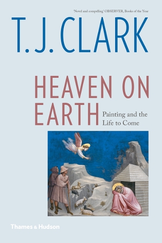 Паперова книга «Heaven on Earth: Painting and the Life to Come», автор T. Дж. Кларк - фото №1