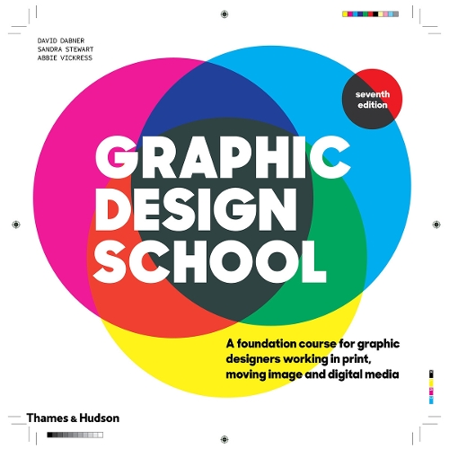 [object Object] «Graphic Design School: A Foundation Course for Graphic Designers Working in Print, Moving Image and Digital Media», авторов Эбби Викресс, Дэвид Дабнер, Сандра Стюарт - фото №1