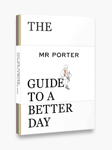 Паперова книга «The MR PORTER Guide to a Better Day», автор Містер Портер - фото №1