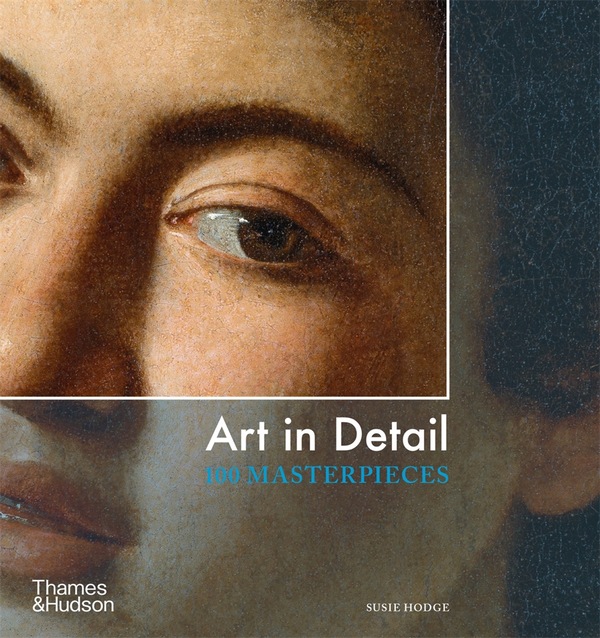 Бумажная книга «Art in Detail. 100 Masterpieces», автор Сьюзи Ходж - фото №1