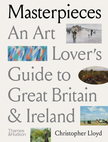 [object Object] «Masterpieces: An Art Lover’s Guide to Great Britain and Ireland», автор Кристофер Ллойд - фото №1