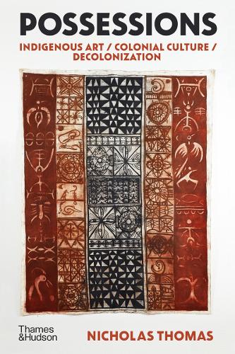 Паперова книга «Possessions: Indigenous Art / Colonial Culture / Decolonization», автор Ніколас Томас - фото №1
